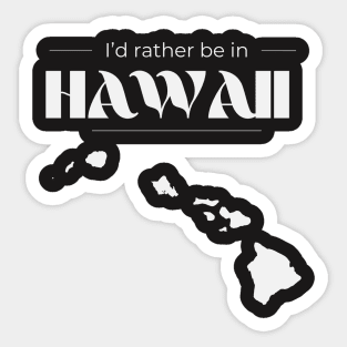 Rather Be in Hawaii Sticker